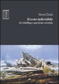 Il resto indivisibile. Su Schelling e questioni correlate - Librerie.coop