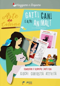 Gatti, cani e altri animali. Arte da colorare - Librerie.coop