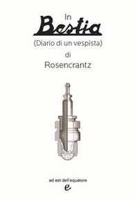 In bestia (diario di un vespista) - Librerie.coop