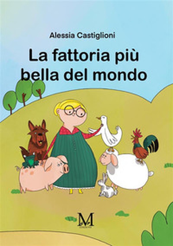 La fattoria più bella del mondo - Librerie.coop La fattoria più bella del mondo - Librerie.coop