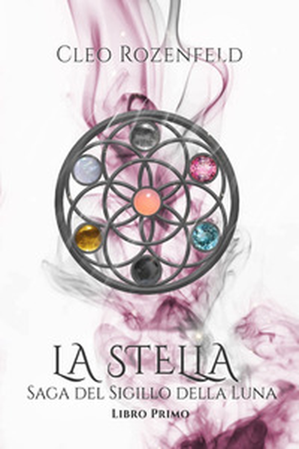 La stella. Saga del sigillo della luna - Librerie.coop La stella. Saga del sigillo della luna - Librerie.coop