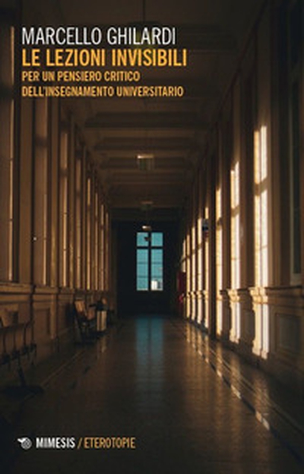 Le lezioni invisibili. Per un pensiero critico dell'insegnamento universitario - Librerie.coop Le lezioni invisibili. Per un pensiero critico dell'insegnamento universitario - Librerie.coop