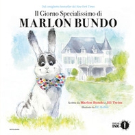 Il giorno specialissimo di Marlon Bundo - Librerie.coop