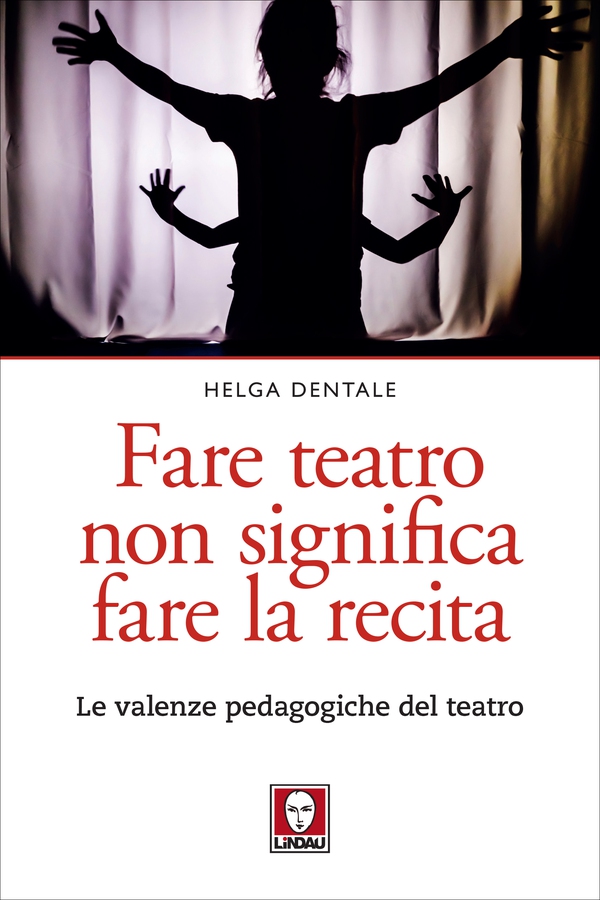 Fare teatro non significa fare la recita - Librerie.coop Fare teatro non significa fare la recita - Librerie.coop