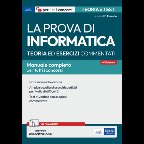 La prova di Informatica – Teoria ed esercizi commentati - Librerie.coop La prova di Informatica – Teoria ed esercizi commentati - Librerie.coop