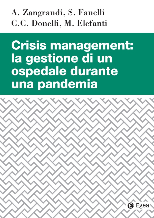 Crisis management: la gestione di un ospedale durante una pandemia - Librerie.coop Crisis management: la gestione di un ospedale durante una pandemia - Librerie.coop