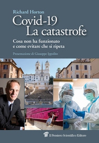 Covid-19. La catastrofe. Cosa non ha funzionato e come evitare che si ripeta - Librerie.coop