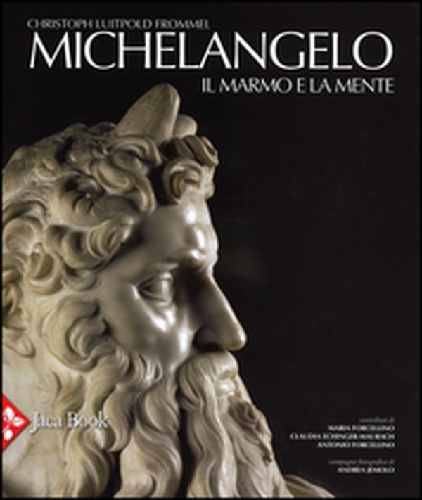 Michelangelo. Il marmo e la mente. La tomba di Giulio II e le sue statue - Librerie.coop Michelangelo. Il marmo e la mente. La tomba di Giulio II e le sue statue - Librerie.coop