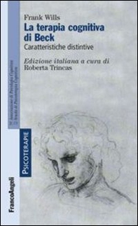 La terapia cognitiva di Beck. Caratteristiche distintive - Librerie.coop La terapia cognitiva di Beck. Caratteristiche distintive - Librerie.coop