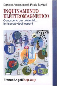 Inquinamento elettromagnetico. Conoscerlo per prevenirlo: le risposte degli esperti - Librerie.coop