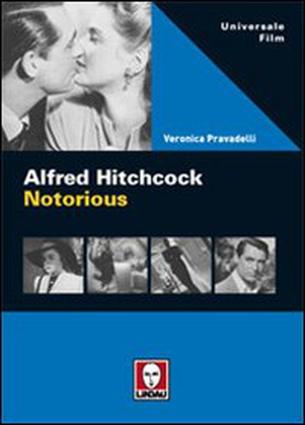 Alfred Hitchcock. Notorious - Librerie.coop Alfred Hitchcock. Notorious - Librerie.coop
