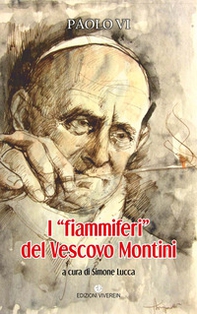 I «fiammiferi» del vescovo Montini - Librerie.coop