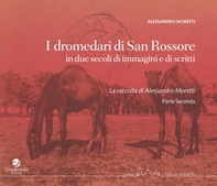 I dromedari di San Rossore in due secoli di immagini e scritti - Librerie.coop I dromedari di San Rossore in due secoli di immagini e scritti - Librerie.coop