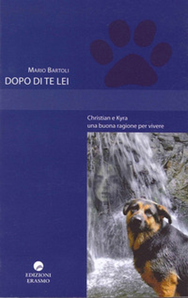 Dopo di te lei. Christian e Kyra una buona ragione per vivere - Librerie.coop Dopo di te lei. Christian e Kyra una buona ragione per vivere - Librerie.coop