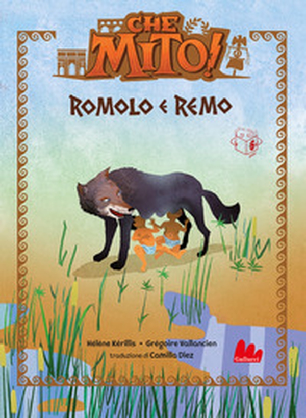 Romolo e Remo. Che mito! - Librerie.coop Romolo e Remo. Che mito! - Librerie.coop