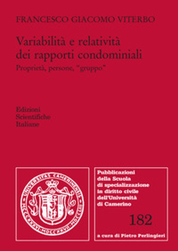 Variabilità e relatività dei rapporti condominiali. Proprietà, persone, «gruppo» - Librerie.coop Variabilità e relatività dei rapporti condominiali. Proprietà, persone, «gruppo» - Librerie.coop