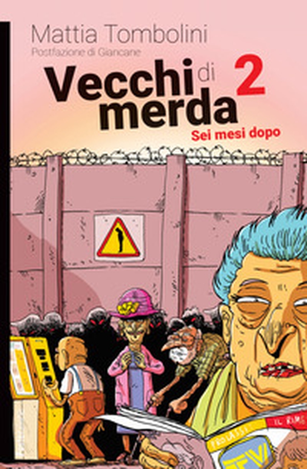 Vecchi di merda - Vol. 2 - Librerie.coop Vecchi di merda - Vol. 2 - Librerie.coop