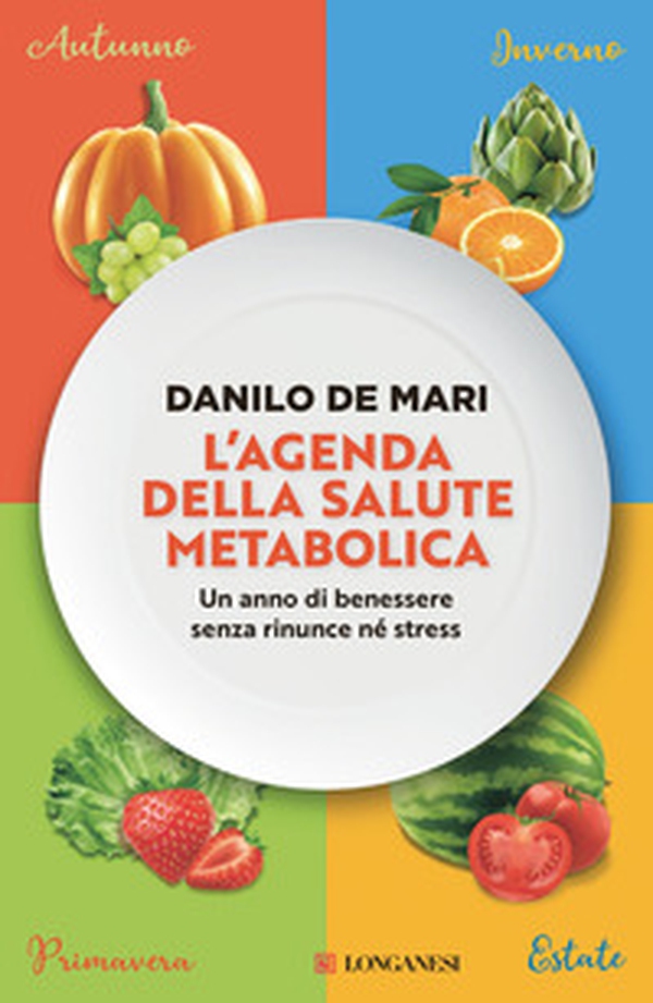 L'agenda della salute metabolica. Un anno di benessere senza rinunce né stress - Librerie.coop L'agenda della salute metabolica. Un anno di benessere senza rinunce né stress - Librerie.coop