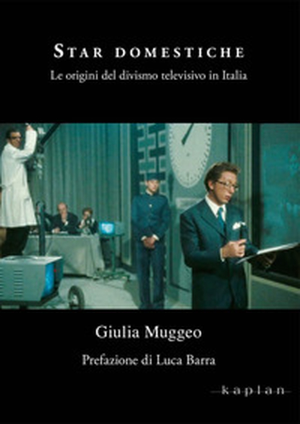 Star domestiche. Le origini del divismo televisivo in Italia - Librerie.coop Star domestiche. Le origini del divismo televisivo in Italia - Librerie.coop