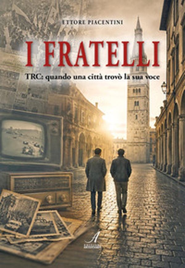 I fratelli. TRC: quando una città trovò la sua voce - Librerie.coop