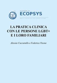 La pratica clinica con le persone LGBT+ e i loro familiari - Librerie.coop