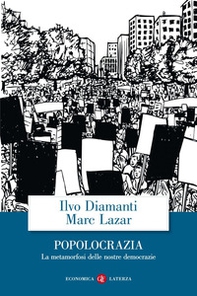 Popolocrazia. La metamorfosi delle nostre democrazie - Librerie.coop