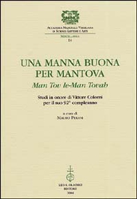 Una manna buona per Mantova. Man tov le-Man Tovah. Studi in onore di Vittore Colorni per il suo 92° compleanno - Librerie.coop Una manna buona per Mantova. Man tov le-Man Tovah. Studi in onore di Vittore Colorni per il suo 92° compleanno - Librerie.coop