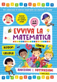 Addizioni e sottrazioni. Evviva la matematica - Librerie.coop Addizioni e sottrazioni. Evviva la matematica - Librerie.coop