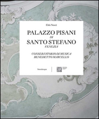 Palazzo Pisani di Santo Stefano Venezia. Conservatorio di musica Benedetto Marcello - Librerie.coop Palazzo Pisani di Santo Stefano Venezia. Conservatorio di musica Benedetto Marcello - Librerie.coop