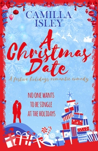 A Christmas date. First comes love - Vol. 3 - Librerie.coop A Christmas date. First comes love - Vol. 3 - Librerie.coop