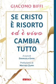 Se Cristo è risorto ed è vivo cambia tutto - Librerie.coop Se Cristo è risorto ed è vivo cambia tutto - Librerie.coop