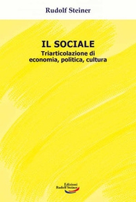 Il sociale. Triarticolazione di cultura, politica, economia - Librerie.coop