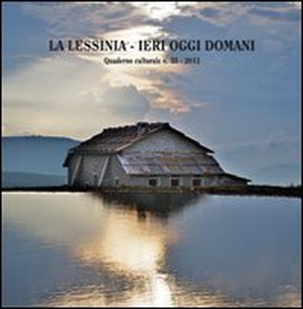 La Lessinia. Ieri, oggi, domani. Quaderno culturale - Vol. 35 - Librerie.coop La Lessinia. Ieri, oggi, domani. Quaderno culturale - Vol. 35 - Librerie.coop