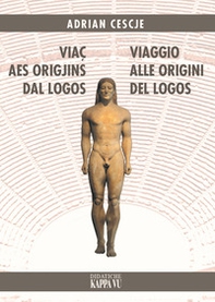 Viaç aes origjins dal Logos-Viaggio alle origini del Logos - Librerie.coop Viaç aes origjins dal Logos-Viaggio alle origini del Logos - Librerie.coop