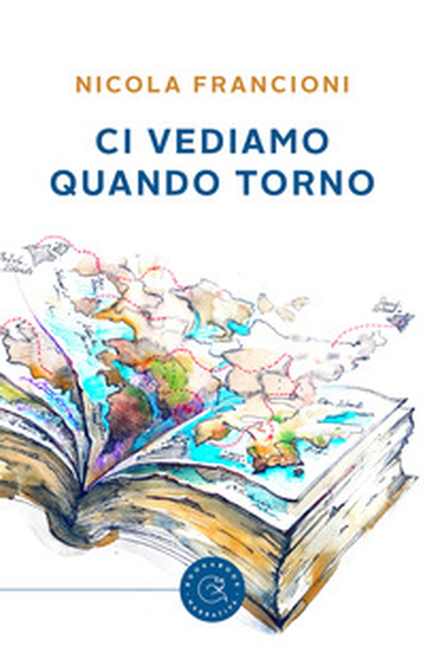 Ci vediamo quando torno - Librerie.coop Ci vediamo quando torno - Librerie.coop