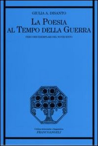 La poesia al tempo della guerra. Percorsi esemplari del Novecento - Librerie.coop