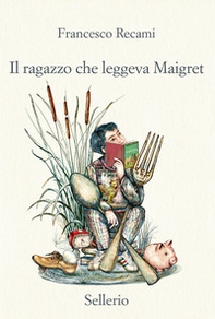 Il ragazzo che leggeva Maigret - Librerie.coop