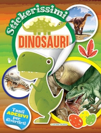 Dinosauri. Stickerissimi. Con adesivi - Librerie.coop
