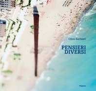 Olivo Barbieri. Pensieri diversi. Ediz. italiana e inglese - Librerie.coop Olivo Barbieri. Pensieri diversi. Ediz. italiana e inglese - Librerie.coop