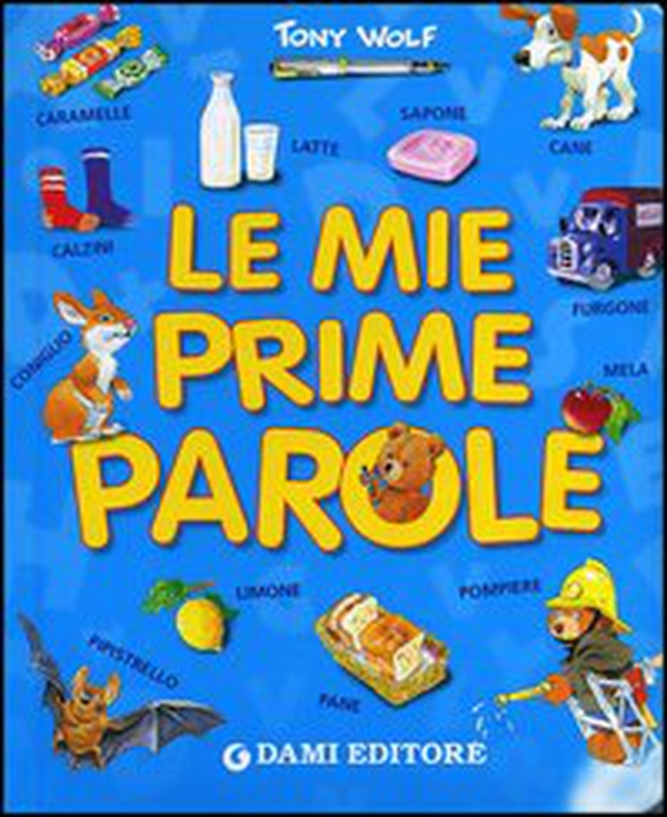 Le mie prime parole - Librerie.coop Le mie prime parole - Librerie.coop