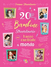 20 bambine straordinarie che hanno cambiato il mondo - Librerie.coop