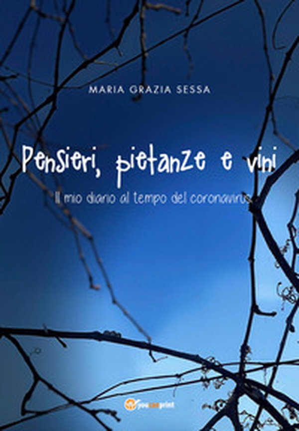 Pensieri, pietanze e vini. Il mio diario al tempo del Coronavirus - Librerie.coop Pensieri, pietanze e vini. Il mio diario al tempo del Coronavirus - Librerie.coop