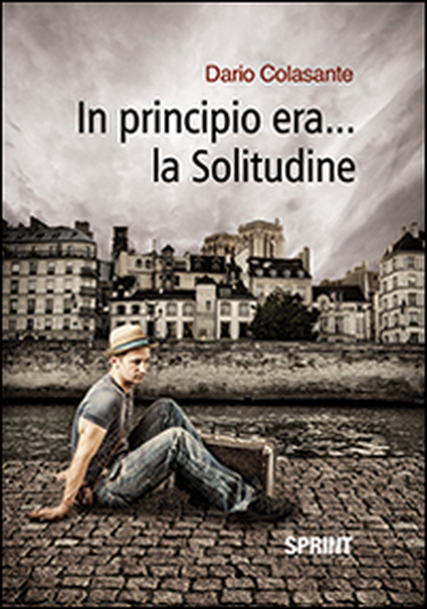 In principio era... la solitudine - Librerie.coop In principio era... la solitudine - Librerie.coop