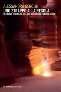 Uno strappo alla regola. In dialogo con Taylor, Williams e Macintyre su beni e norme - Librerie.coop
