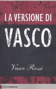 La versione di Vasco - Librerie.coop La versione di Vasco - Librerie.coop