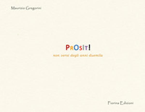 Prosit! Non versi degli anni duemila - Librerie.coop Prosit! Non versi degli anni duemila - Librerie.coop