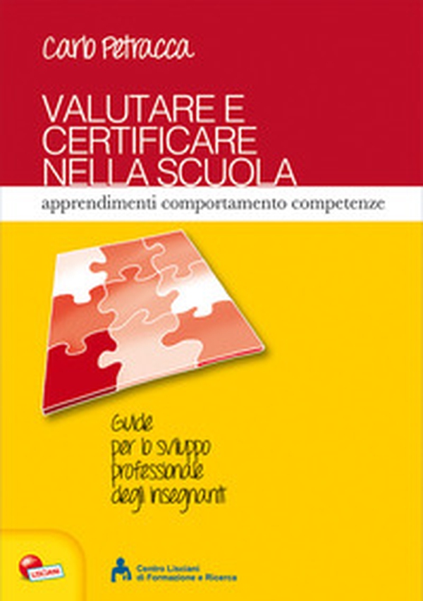 Valutare e certificare nella scuola. Apprendimenti comportamenti competenze - Librerie.coop Valutare e certificare nella scuola. Apprendimenti comportamenti competenze - Librerie.coop