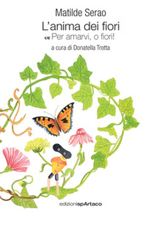 L'anima dei fiori. Per amarvi, o fiori! - Vol. 1 - Librerie.coop L'anima dei fiori. Per amarvi, o fiori! - Vol. 1 - Librerie.coop