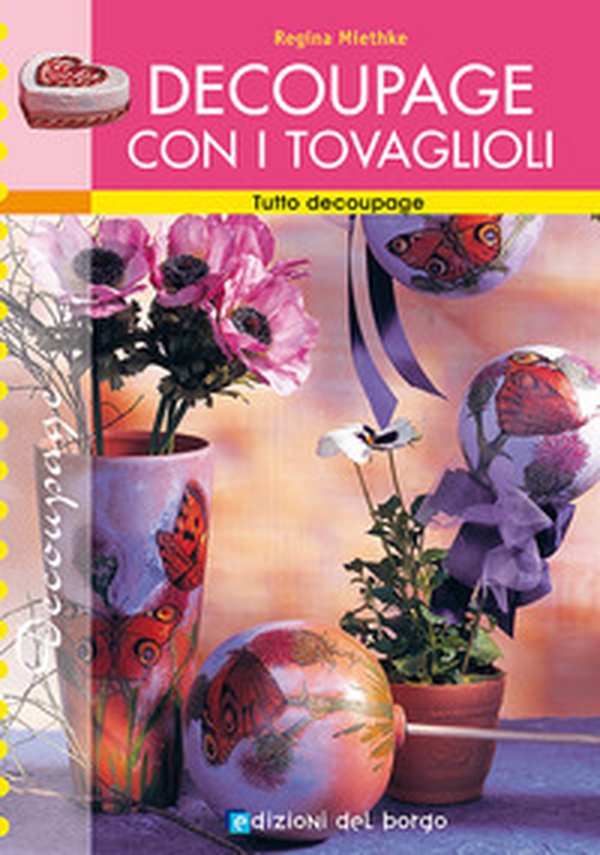 Découpage con i tovaglioli - Librerie.coop Découpage con i tovaglioli - Librerie.coop