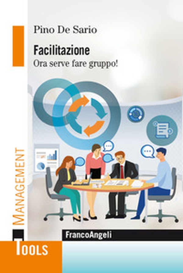 Facilitazione. Ora serve fare gruppo! - Librerie.coop Facilitazione. Ora serve fare gruppo! - Librerie.coop